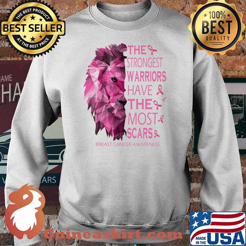 The strongest warriors have the most scars breast cancer awareness lion Sweater
