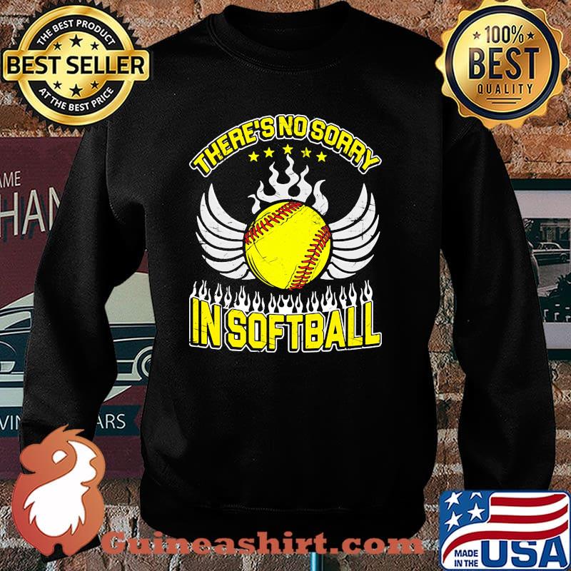 Theres no sorry in softball Sweater