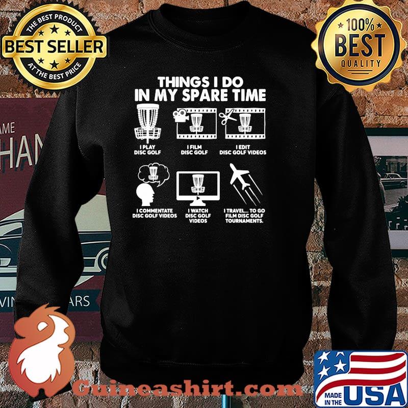 Things I Do In My Spare Time Disc Golf Shirt Sweater