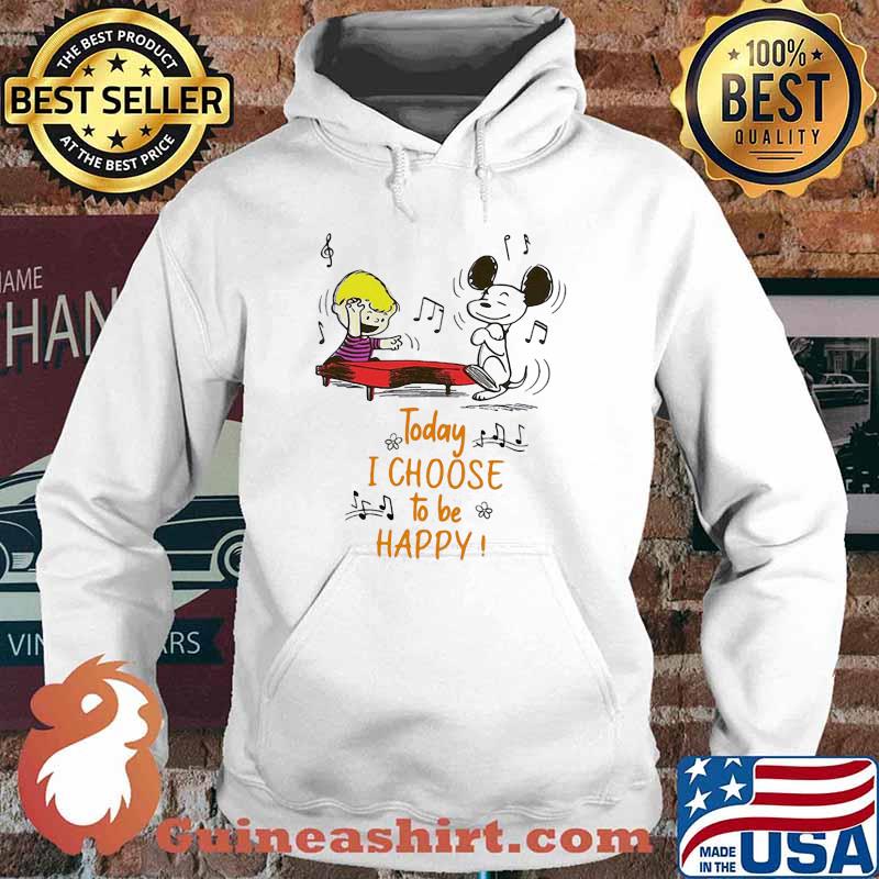Today i choose to be happy music snoopy Hoodie