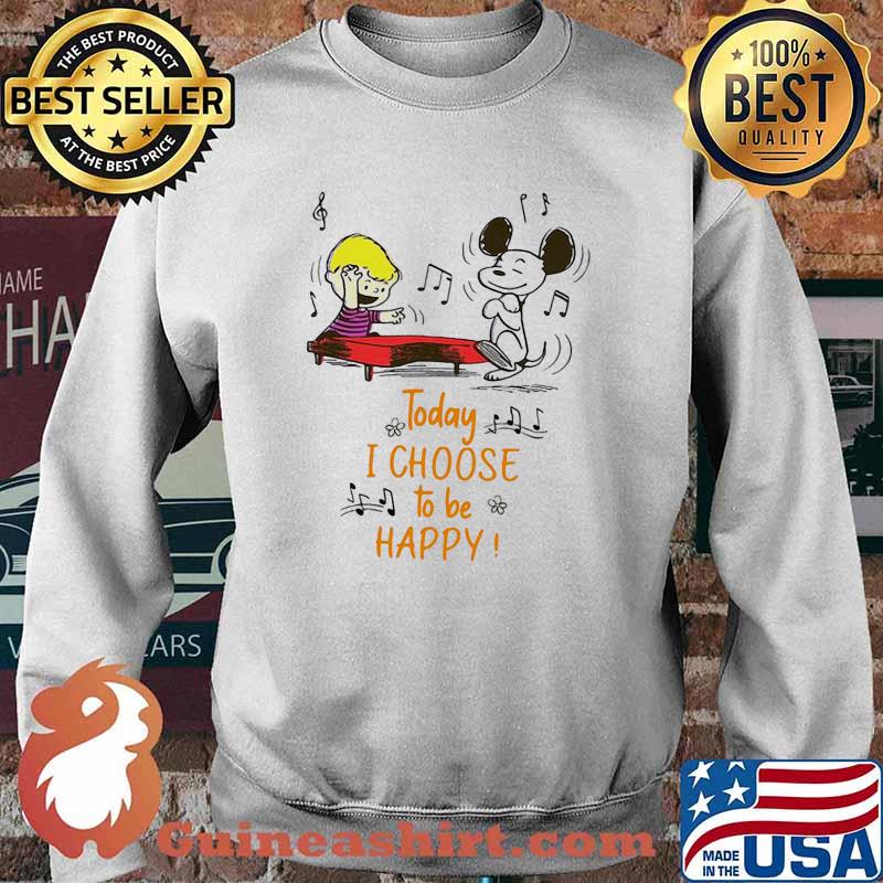 Today i choose to be happy music snoopy Sweater