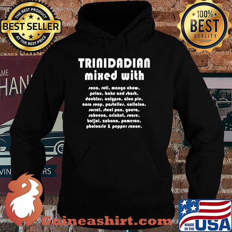 Trinidadian Mixed With Premium Shirt Hoodie