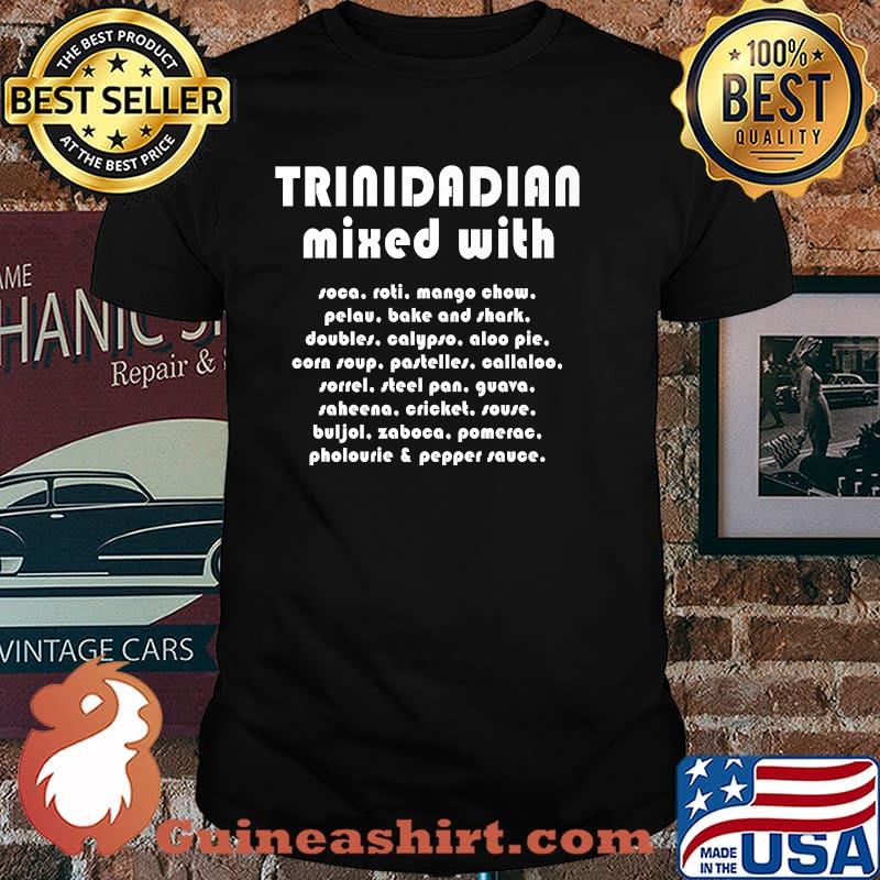 Trinidadian Mixed With Premium Shirt