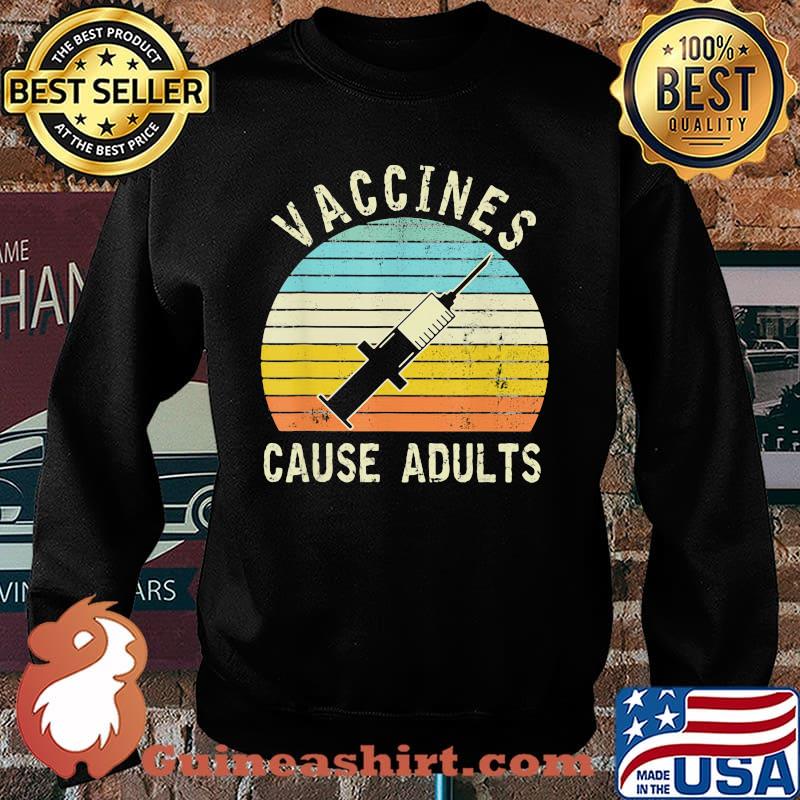 Vaccines Cause Adults Vintage Shirt Sweater