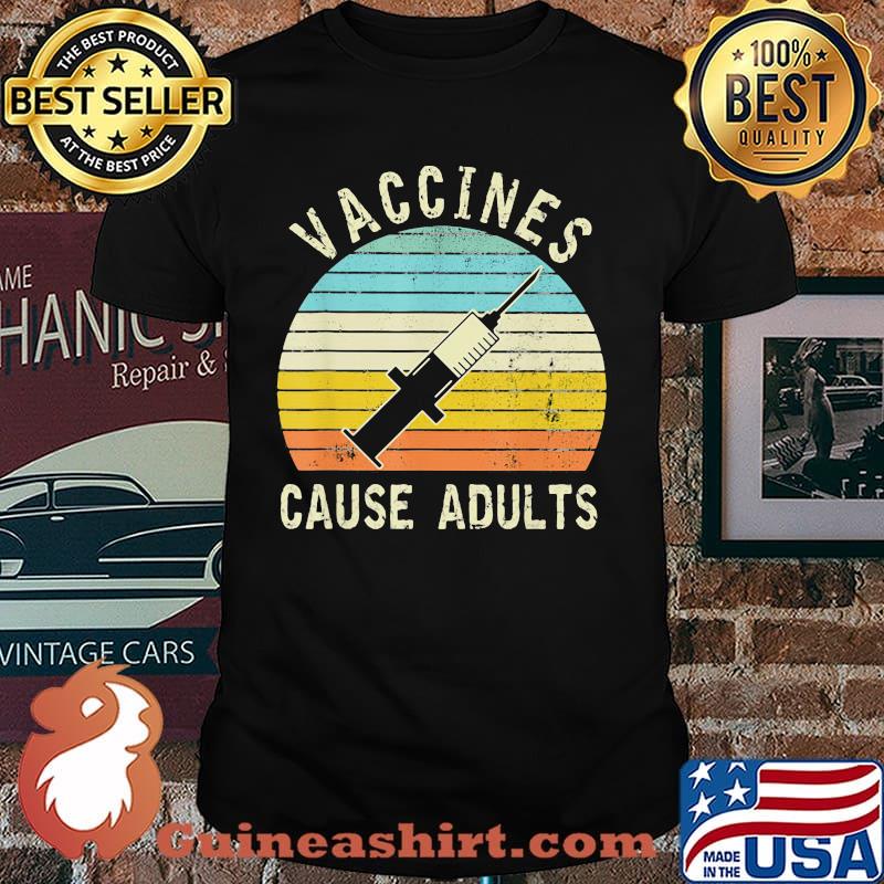 Vaccines Cause Adults Vintage Shirt