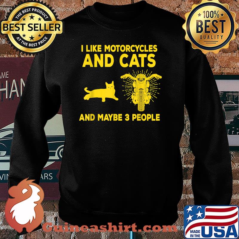 Vintage I Like Motorcycles Cats And Maybe 3 People Shirt Sweater
