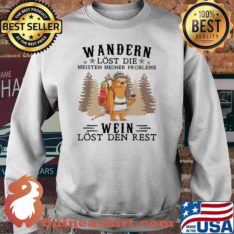 Wandern Lost Die Meisten Meiner Probleme Wein Lost Den Rest Shirt Sweater