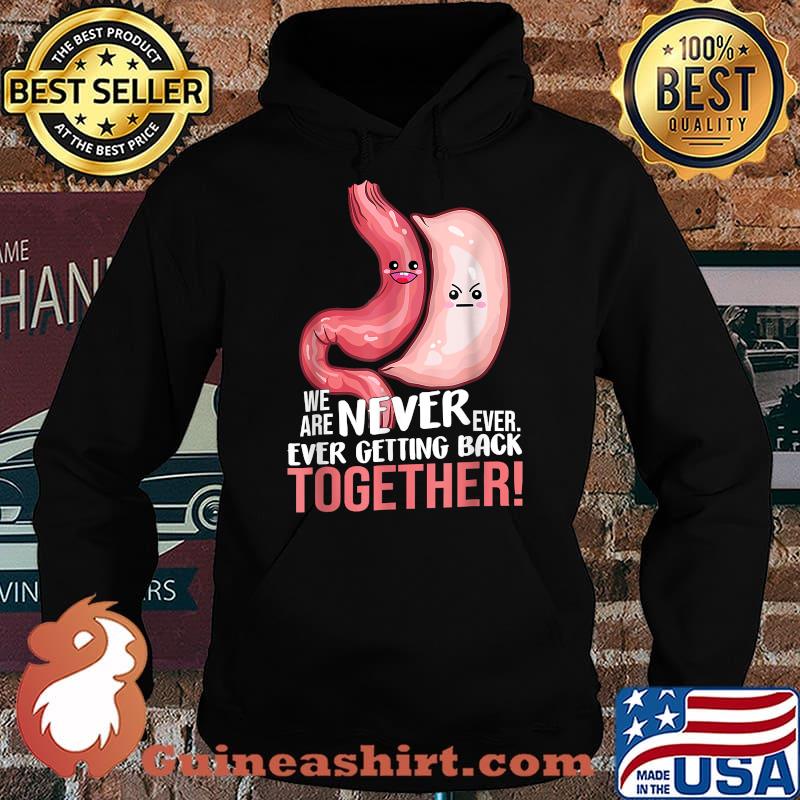We Are Never Ever Getting Ever Back Bariatric Gastric Surgery Medical Alert T-Shirt Hoodie