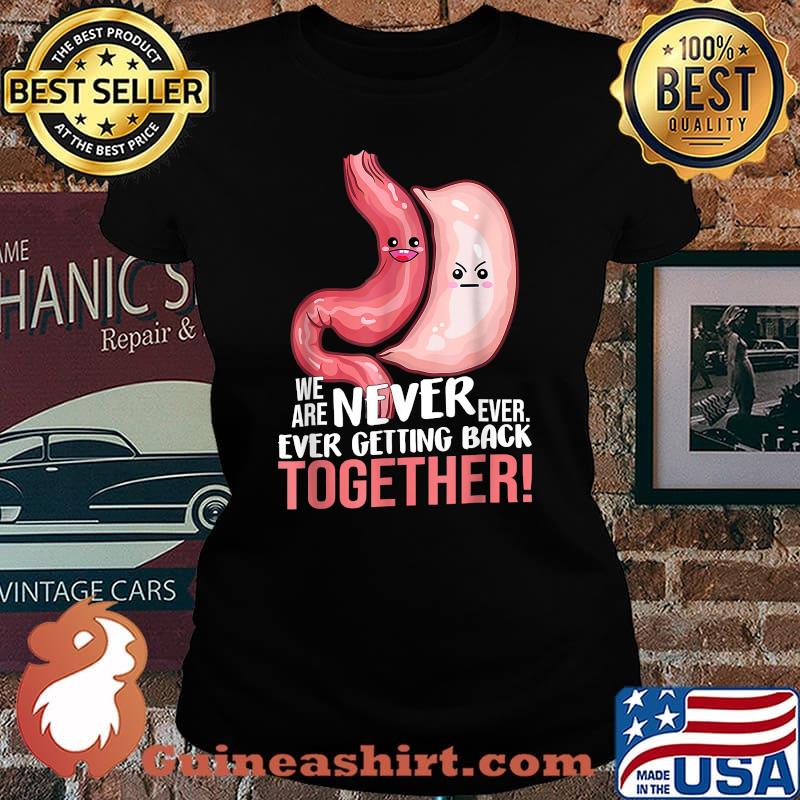 We Are Never Ever Getting Ever Back Bariatric Gastric Surgery Medical Alert T-Shirt Laides tee