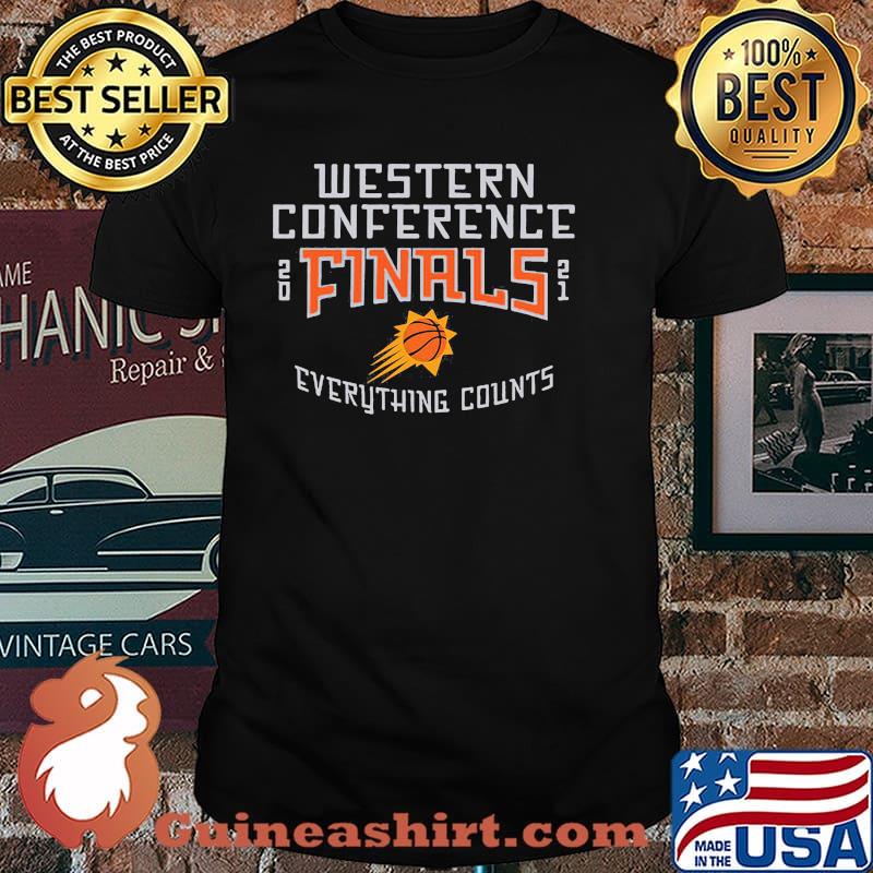 Western Conference Finals 2021 Everything Counts Shirt