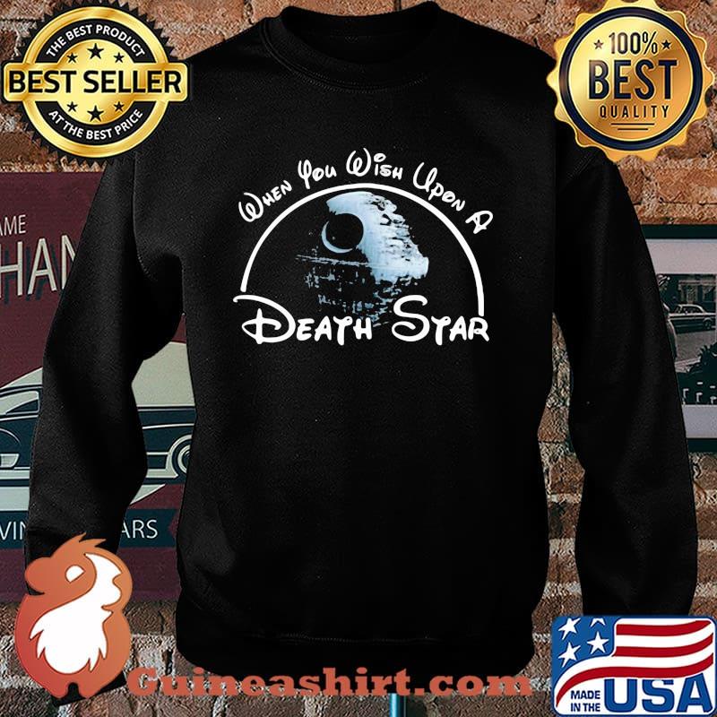 When You Wish Upon a Death Star Shirt Sweater