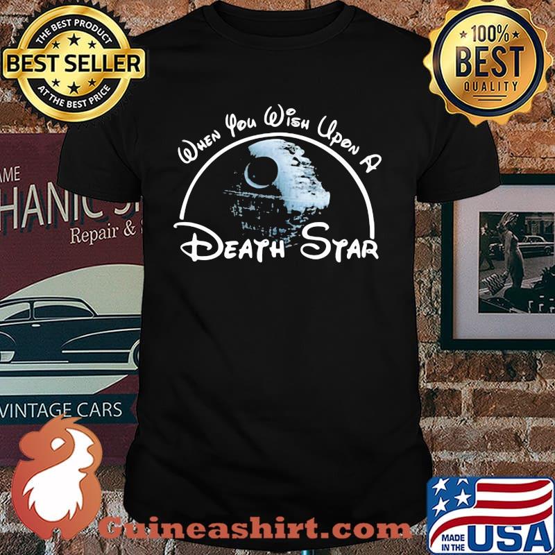 When You Wish Upon a Death Star Shirt