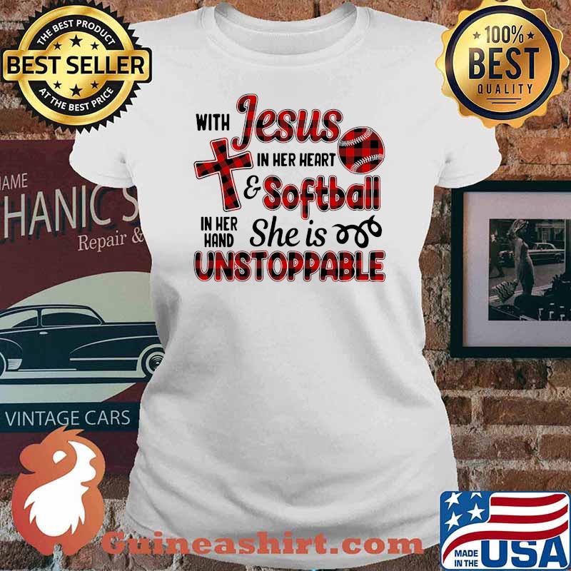 With jesus in her heart softball she is unstoppable Ladies tee