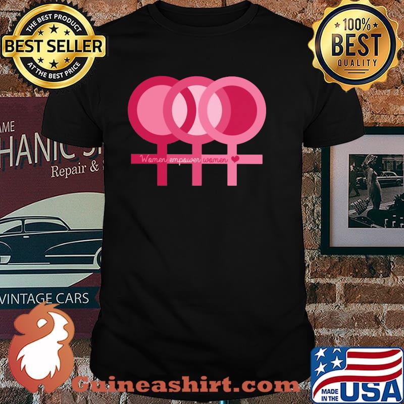 Women Empower Women Shirt