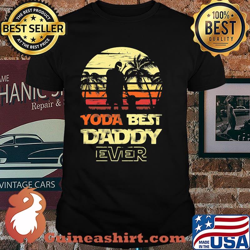 Yoda best daddy ever vintage shirt