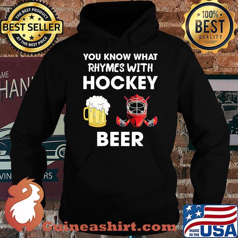 You know what rhymes with hockey beer Hoodie