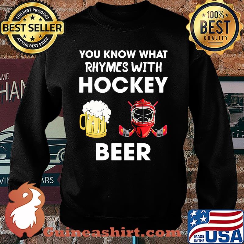 You know what rhymes with hockey beer Sweater