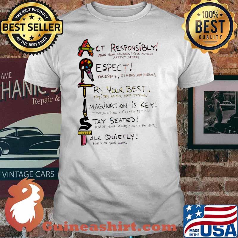 Actist act responsibly respect try your best shirt