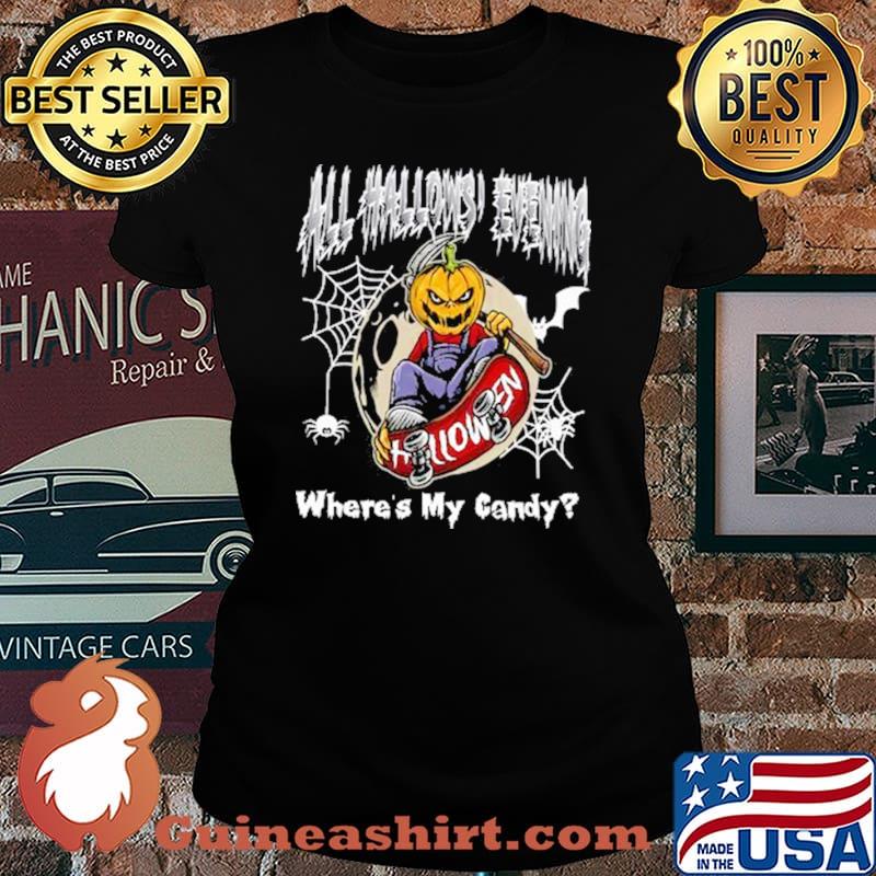 All Hallows Where's My Candy Shirt Laides tee