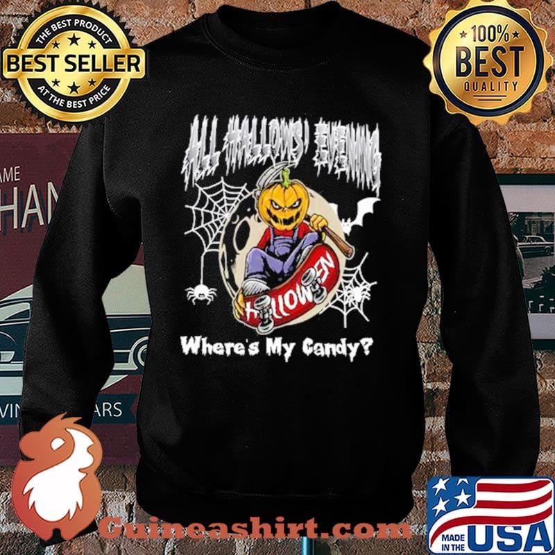 All Hallows Where's My Candy Shirt Sweater
