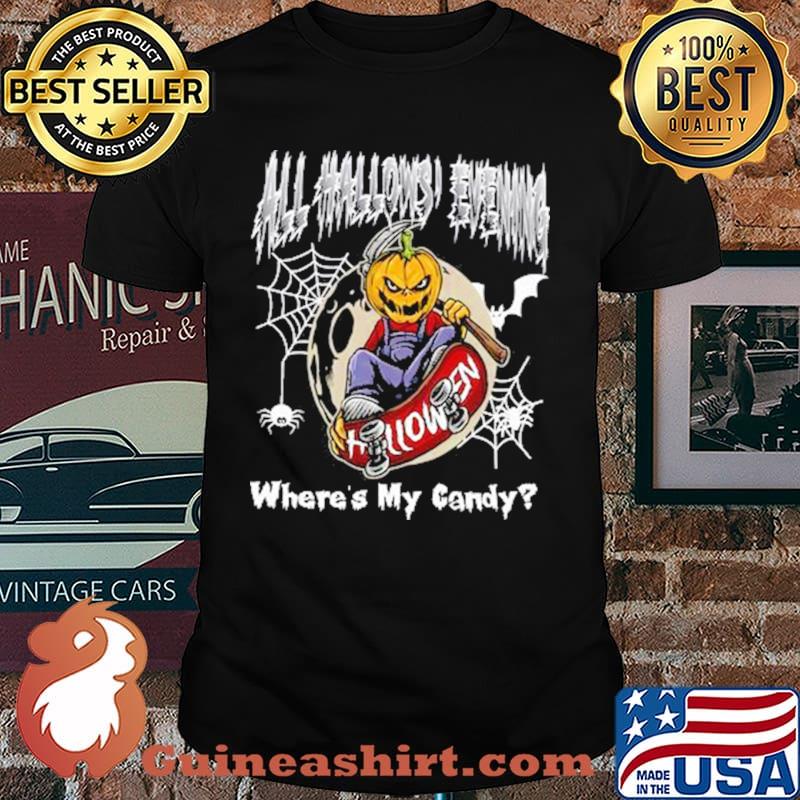 All Hallows Where's My Candy Shirt