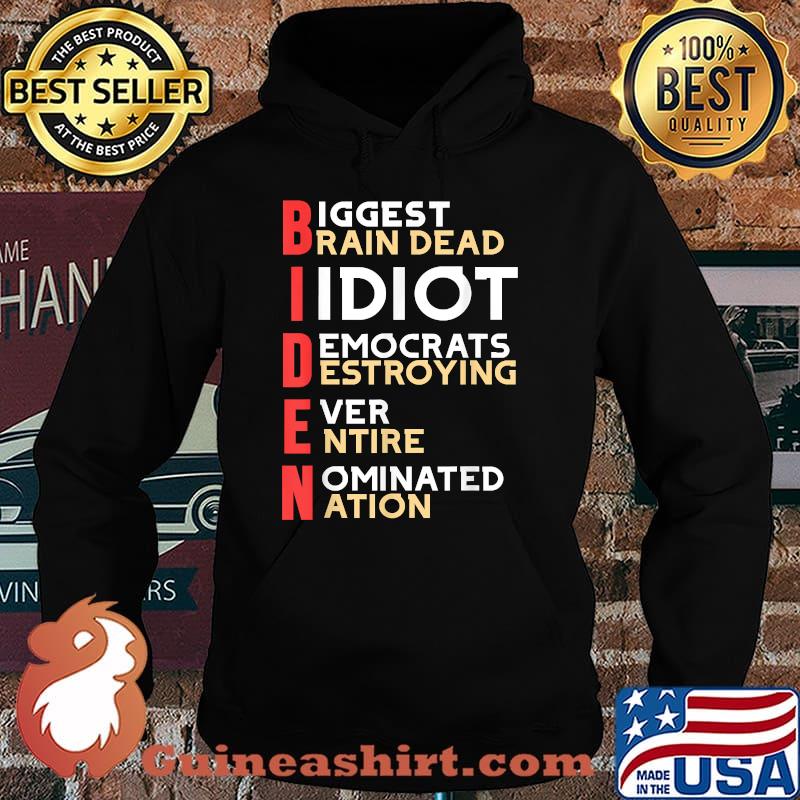 Anti President Joe Biden Idiot Funny Democrats Republican T-Shirt Hoodie