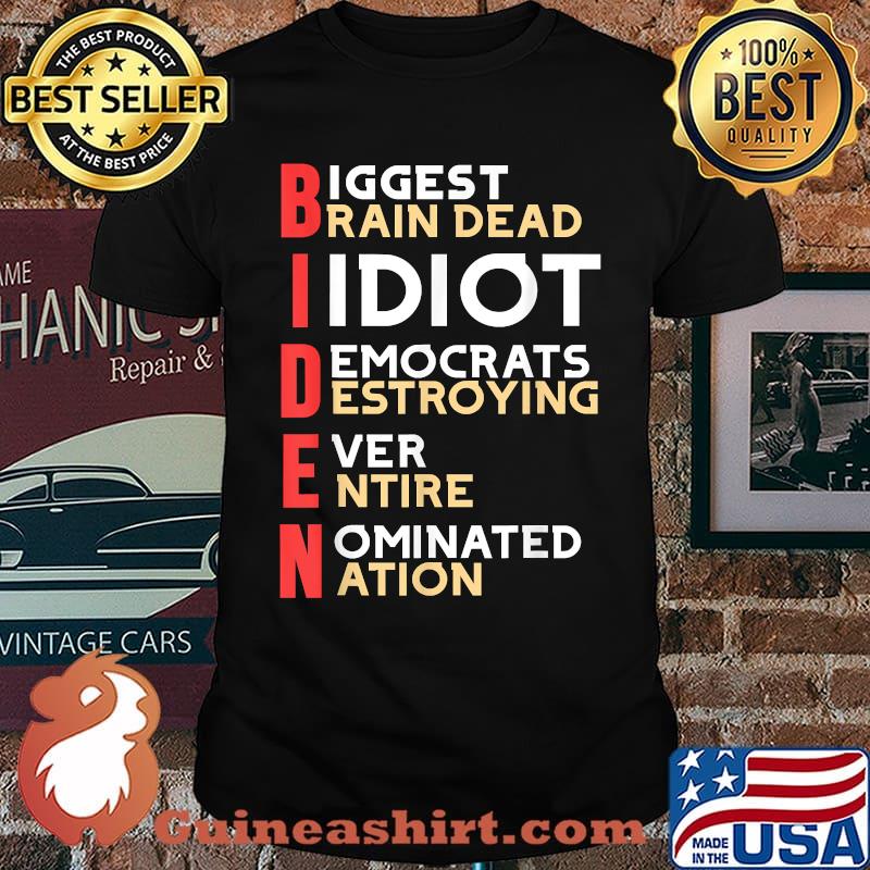 Anti President Joe Biden Idiot Funny Democrats Republican T-Shirt