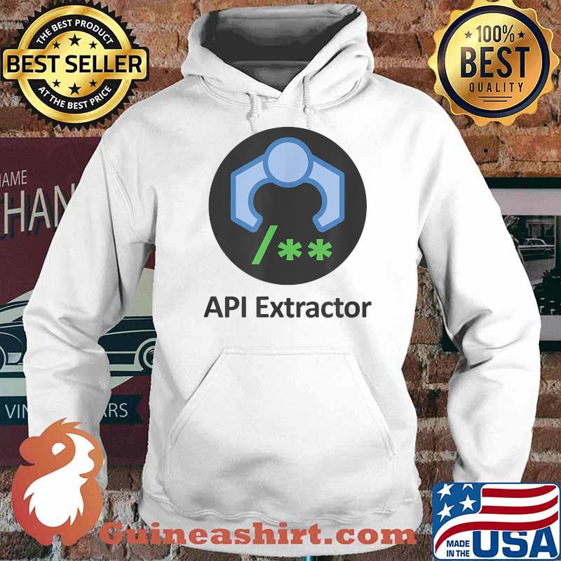 API Extractor T-Shirt Hoodie