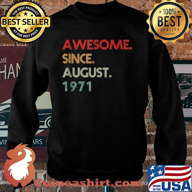 Awesome Since August 1971 T-Shirt Sweater