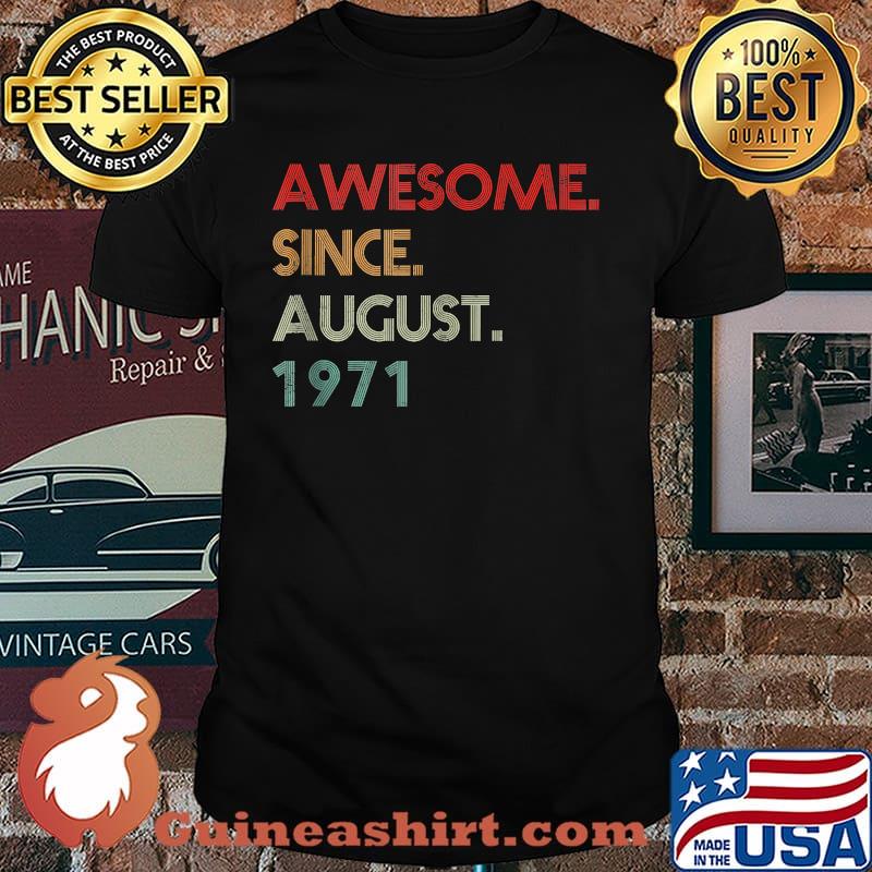 Awesome Since August 1971 T-Shirt