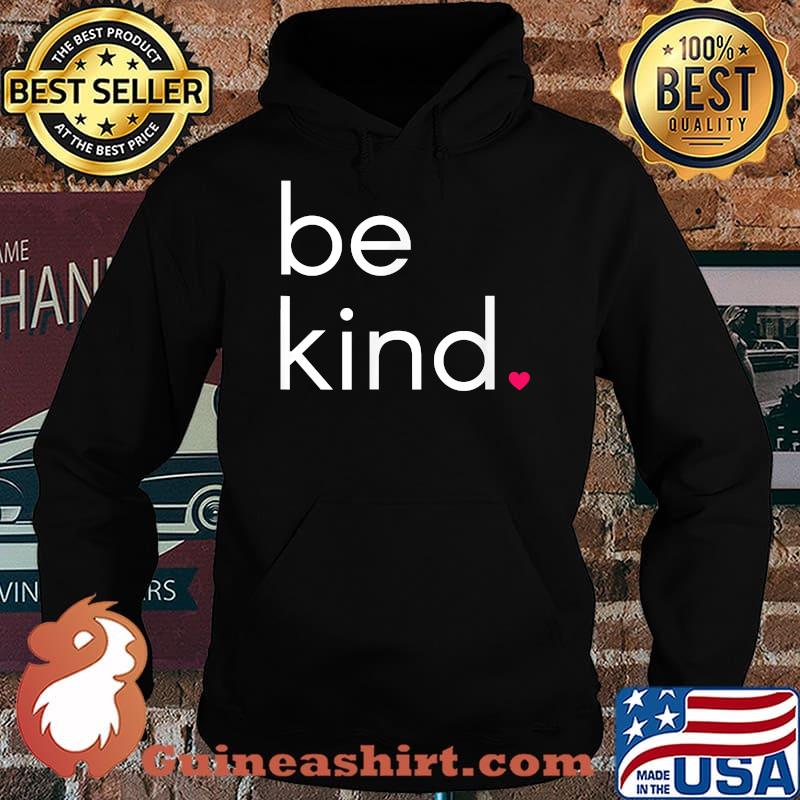 Be Kind T-Shirt Hoodie