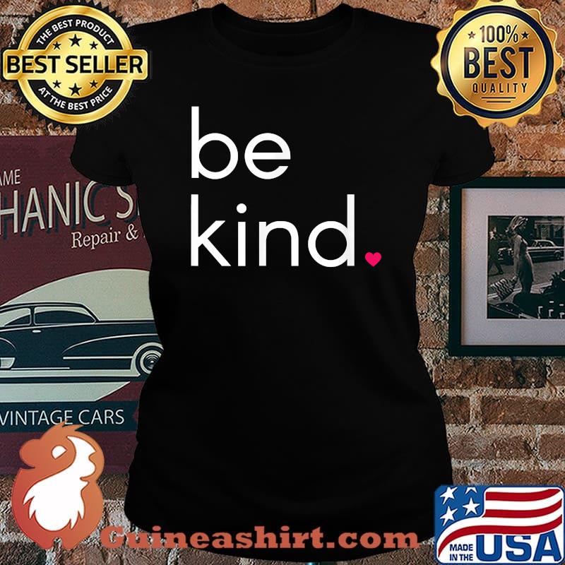 Be Kind T-Shirt Laides tee