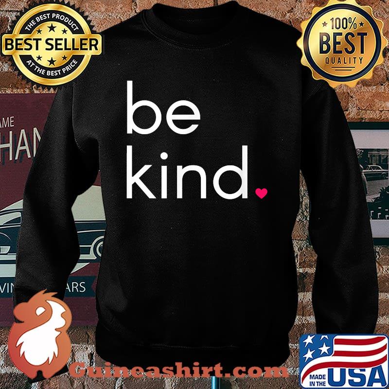 Be Kind T-Shirt Sweater