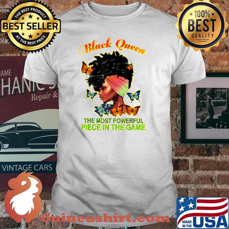 Black Queen The Most Powerful Piece In The Game Melanin Girl T-Shirt