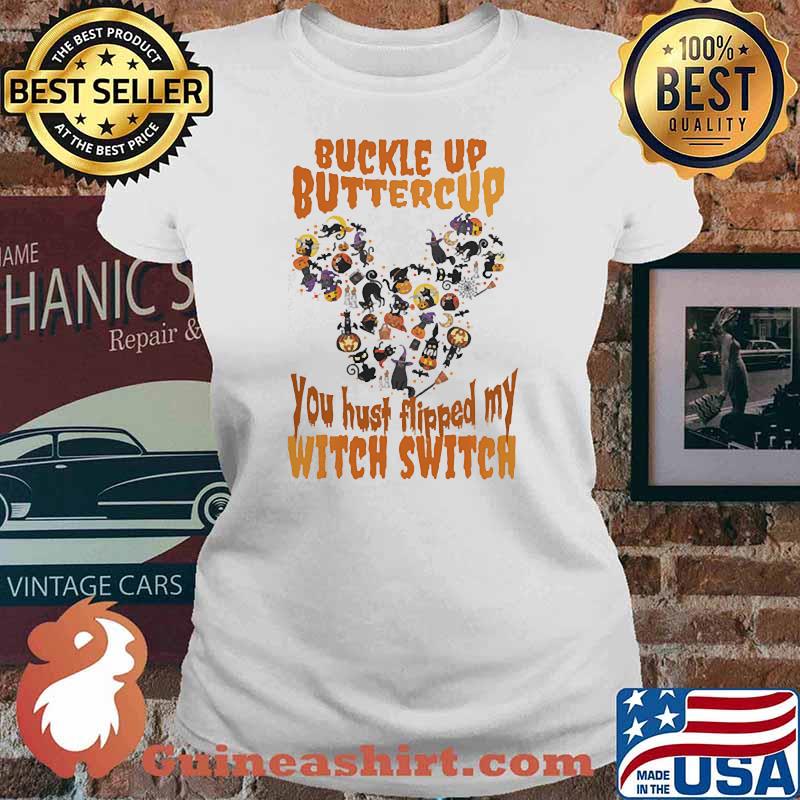 Buckle up buttercup you hust flipped my witch switch disney halloween s Ladies tee
