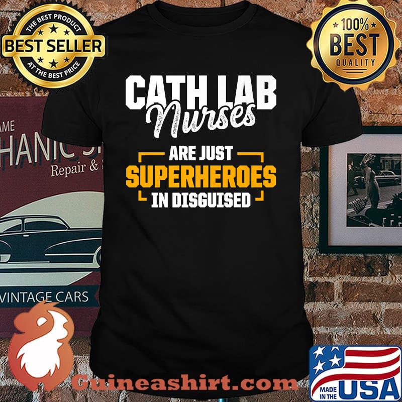 Cath Lab Nurse Are Just Superheroes In Discuised T-Shirt
