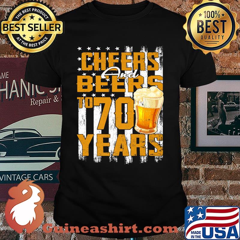 Cheers And Beers To My 70 Years T-Shirt