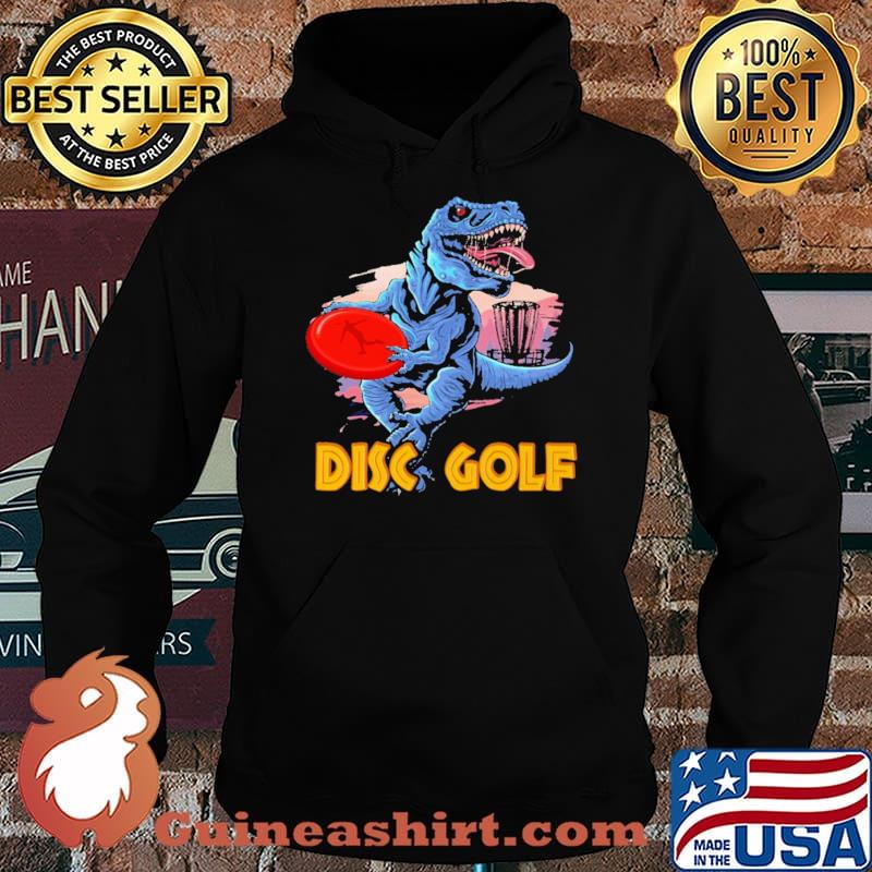 Disc Golf Dinosaur Shirt Hoodie