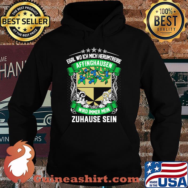 Egal Wo Ich Mich Herumtreibe Affinghausen Wird Immer Mein Habbergen Zuhause Sein Shirt Hoodie