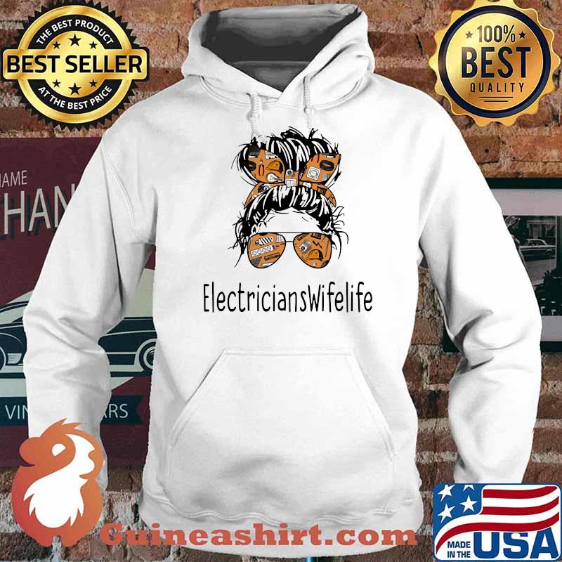 Electricians Wife Life Messy Bun Shirt Hoodie