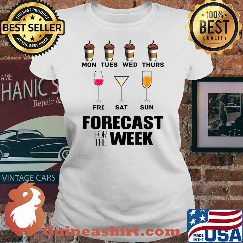 Finally Weekend Wine Vino Coffee Forecast For The Week T-Shirt Ladies tee
