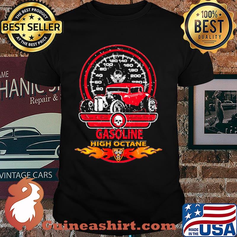 Gasoline High Octane Hot Rod Shirt