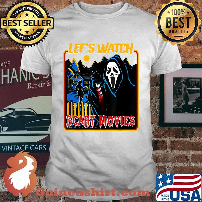 Ghost Face Lets Watch Scary Movie Halloween Creepy T-Shirt