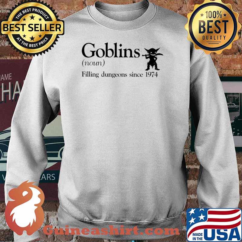 Goblins Filling Dungeons Since 1974 Shirt Sweater