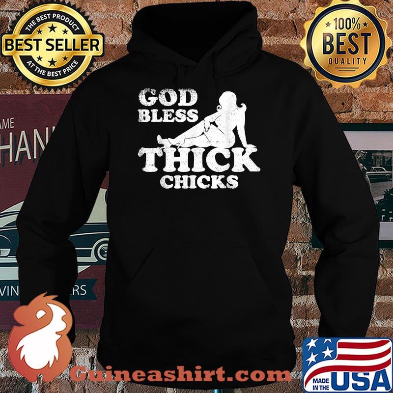 God Bless Thick Chicks T-Shirt Hoodie