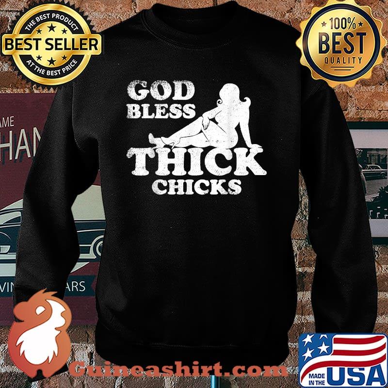 God Bless Thick Chicks T-Shirt Sweater
