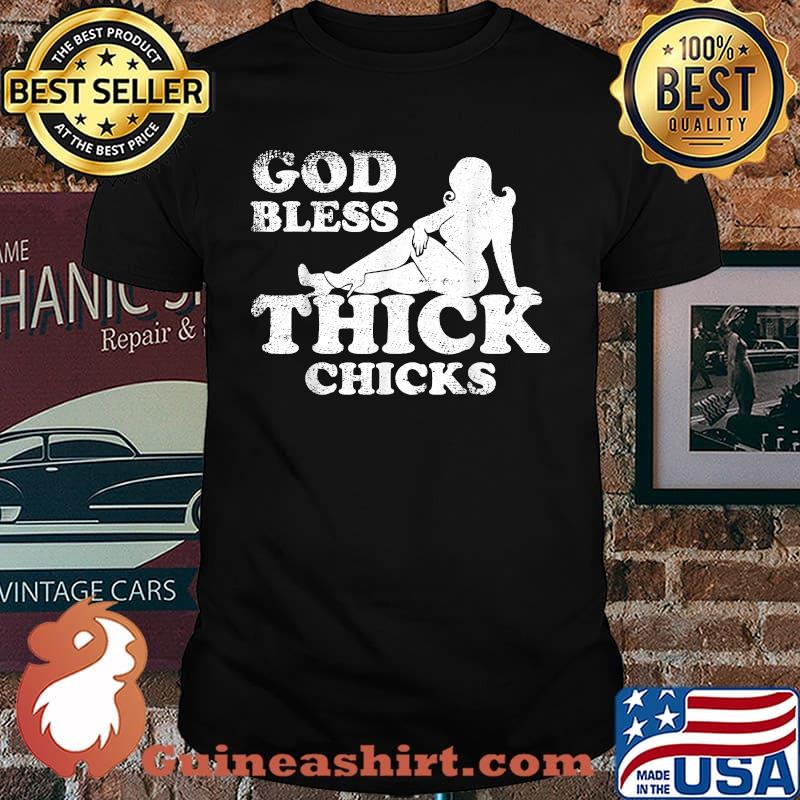God Bless Thick Chicks T-Shirt