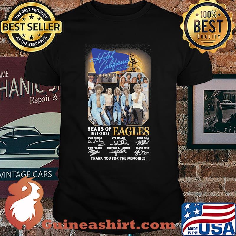 Hotel california eagles 50 years 1971 2021 thank you for the memories signatures shirt