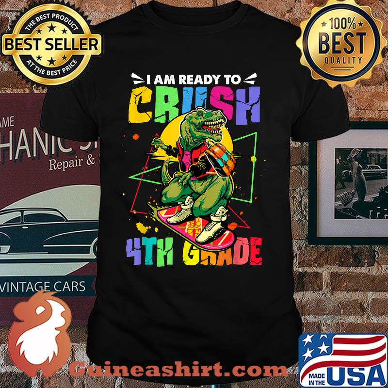 I am Ready to Crush Grade Dinosaur 4th Grade Gift Skateboard T-Shirt