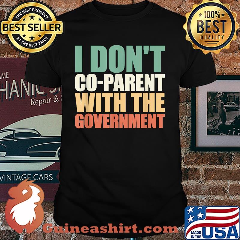 I Don’t Coparent With The Government Vintage T-Shirt
